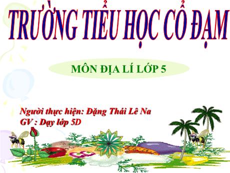 Bài giảng Địa lí 5 - Bài 12: Công nghiệp - Đặng Thái Lê Na