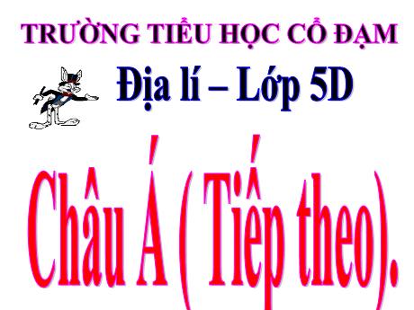 Bài giảng Địa lí 5 - Bài 18: Châu Á (Tiếp theo) - Đặng Thái Lê Na