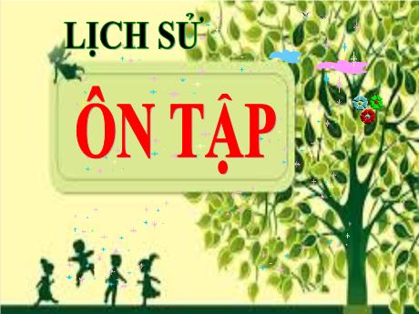 Bài giảng Lịch sử 5 - Bài 11: Ôn tập Hơn tám mươi năm chống thực dân Pháp xâm lược và đô hộ 1858-1945 - Năm học 2023-2024 - Đặng Thái Lê Na