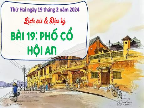 Bài giảng Lịch sử & Địa lí 4 - Bài 19: Phố cổ Hội An - Năm học 2023-2024 - Đậu Thị Hương