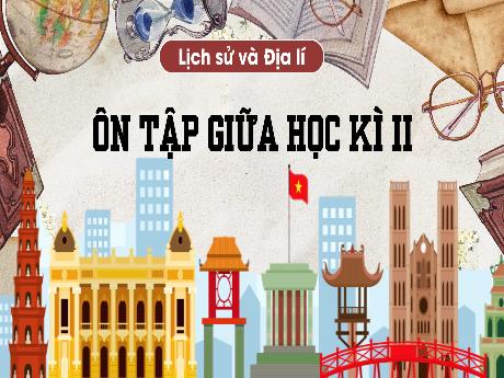 Bài giảng Lịch sử & Địa lí 4 - Ôn tập giữa học kì II - Đậu Thị Hương