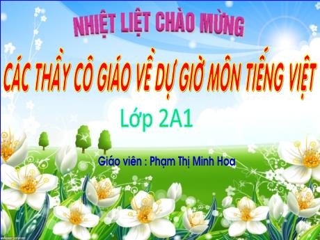 Bài giảng Tiếng Việt 2 - Bài 2: Mùa nước nổi - Phạm Thị Minh Hoa