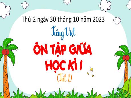 Bài giảng Tiếng Việt 4 - Ôn tập giữa học kì I (Tiết 1) - Năm học 2023-2024 - Đậu Thị Hương