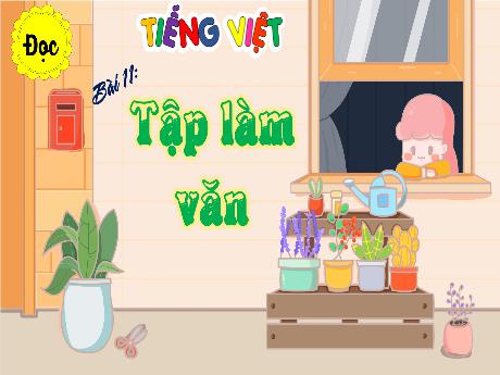 Bài giảng Tiếng Việt 4 (Tập đọc) - Bài 11: Tập làm văn - Đậu Thị Hương