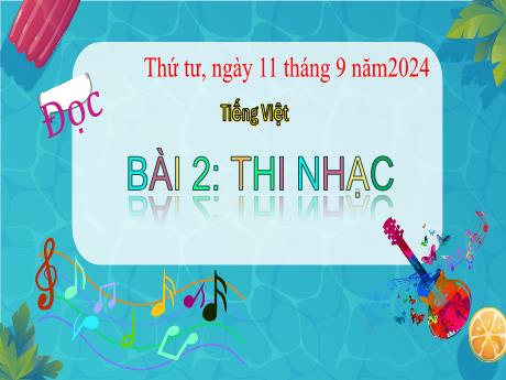 Bài giảng Tiếng Việt 4 (Tập đọc) - Bài 2: Thi nhạc - Năm học 2024-2025 - Trịnh Thị Quyên