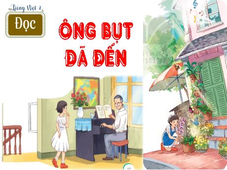Bài giảng Tiếng Việt 4 (Tập đọc) - Bài: Ông bụt đã đến - Đậu Thị Hương