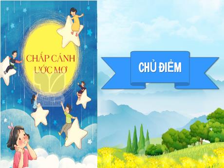 Bài giảng Tiếng Việt 4 (Tập đọc) Sách Kết nối tri thức - Bài: Bay cùng ước mơ - Đậu Thị Hương