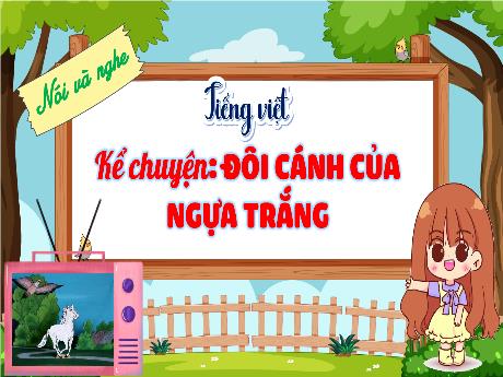 Bài giảng Tiếng Việt 4 (Tiếng Việt) - Bài: Đôi cánh của ngựa trắng - Đậu Thị Hương