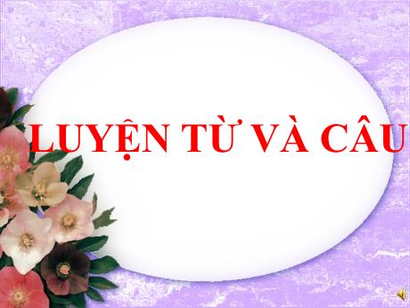 Bài giảng Tiếng Việt 5 (Luyện từ và câu) - Bài: Mở rộng vốn từ Hữu nghị - Hợp tác - Đặng Thái Lê Na