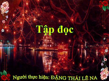 Bài giảng Tiếng Việt 5 (Tập đọc) - Bài: Bài ca về Trái Đất - Đặng Thái Lê Na