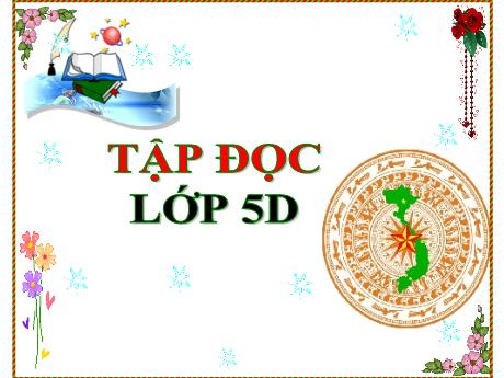 Bài giảng Tiếng Việt 5 (Tập đọc) - Bài: Hành trình của bầy ong - Năm học 2023-2024 - Đặng Thái Lê Na