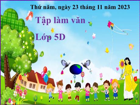 Bài giảng Tiếng Việt 5 (Tập làm văn) - Bài: Cấu tạo bài văn tả người - Năm học 2023-2024 - Đặng Thái Lê Na
