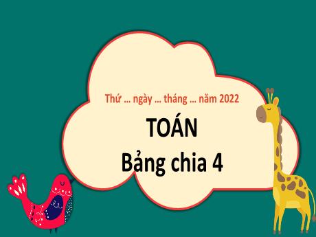 Bài giảng Tiếng Việt Lớp 3 - Bài 6: Bảng nhân 4, bảng chia 4 (Tiết 2) - Phan Thái Châu Anh