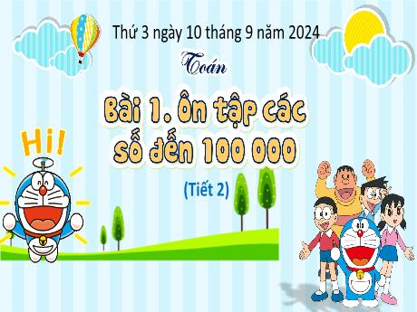 Bài giảng Toán 4 - Bài 1: Ôn tập các số đến 100000 (Tiết 2) - Năm học 2024-2025 - Đậu Thị Hương