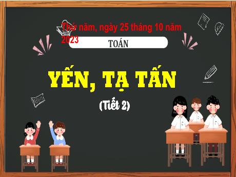 Bài giảng Toán 4 - Bài 17: Yến, tạ, tấn (Tiết 2) - Năm học 2023-2024 - Trịnh Thị Quyên