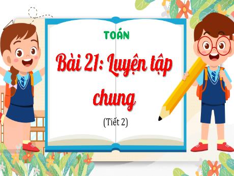 Bài giảng Toán 4 - Bài 21: Luyện tập chung (Tiết 2) - Đậu Thị Hương