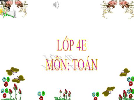 Bài giảng Toán 4 - Bài 32: Nhân với số có hai chữ số (Tiết 1) - Đặng Thái Lê Na