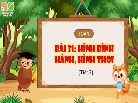 Bài giảng Toán 4 Sách Kết nối tri thức - Bài 31: Hình bình hành, hình thoi (Tiết 2) - Trịnh Thị Quyên