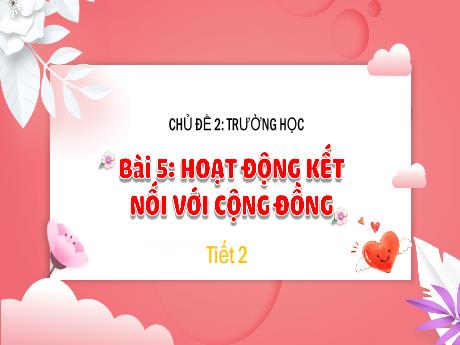 Bài giảng Tự nhiên & Xã hội 3 - Chủ đề 2: Trường học - Bài 5: Hoạt động kết nối với cộng đồng (Tiết 2) - Phan Thị Thảo